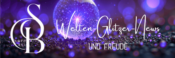 Welten Glitzer News - und Freude